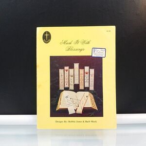 Mark It With Blessings by B Jones B Mock Cross Stitch Patterns Leaflet 1985